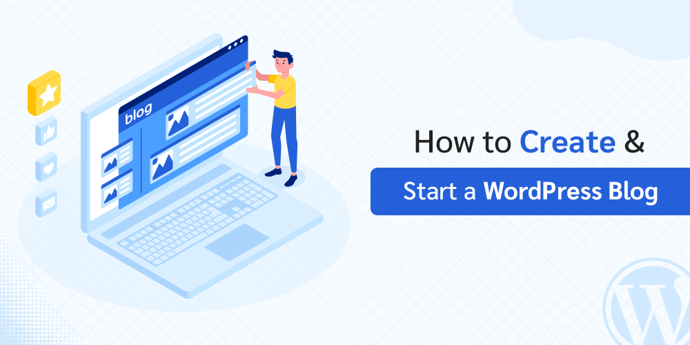 A Step-by-Step Guide to Starting Your Blog Website with WordPress